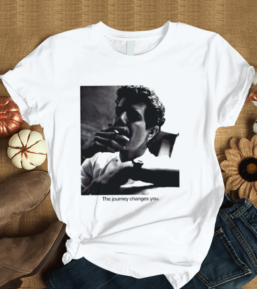 Anthony Bourdain Smoking The Journey Changes You T-Shirt