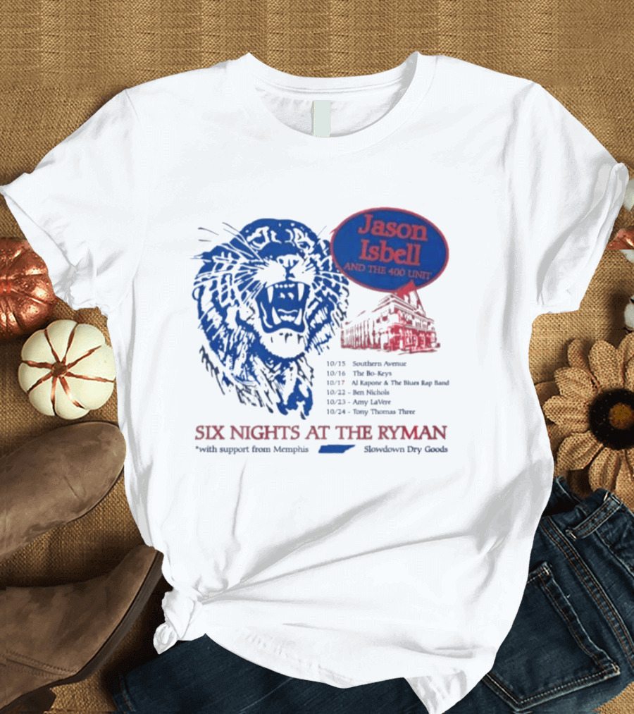 Jason Isbell And The 400 Unit Six Nights At The Ryman 2026 Tour Dates Lion And Ryman Auditorium Artwork Memphis Shakedown City Goods T-Shirt