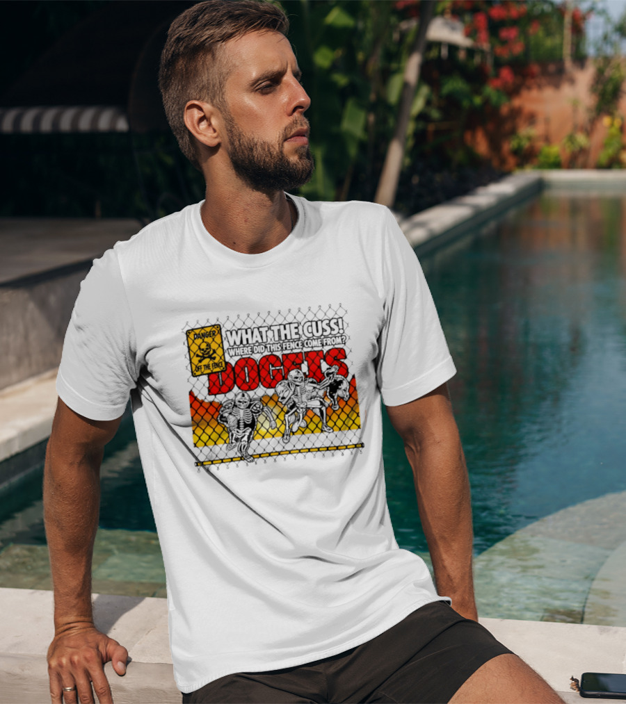 Skeleton Danger Fence What The Cuss Dogs Football T-Shirt