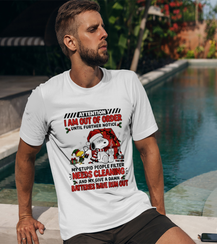 Attention Snoopy I Am Out Of Order My Stupid People Filter Needs Cleaning Batteries Have Run Out T-Shirt