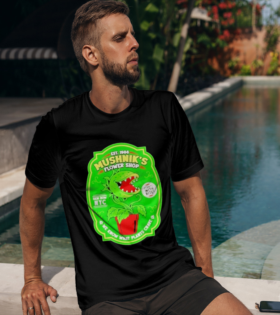 Mushnik's Flower Shop Est 1986 Skid Row NYC Plants With Bite We Know What Plants Crave T-Shirt
