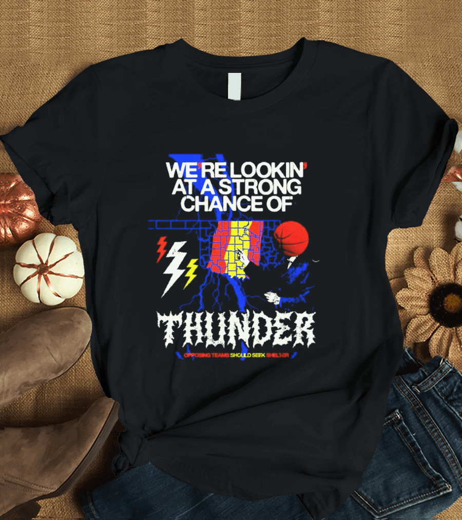 We're Lookin' At A Strong Chance Of Thunder Oklahoma Weather Map T-Shirt