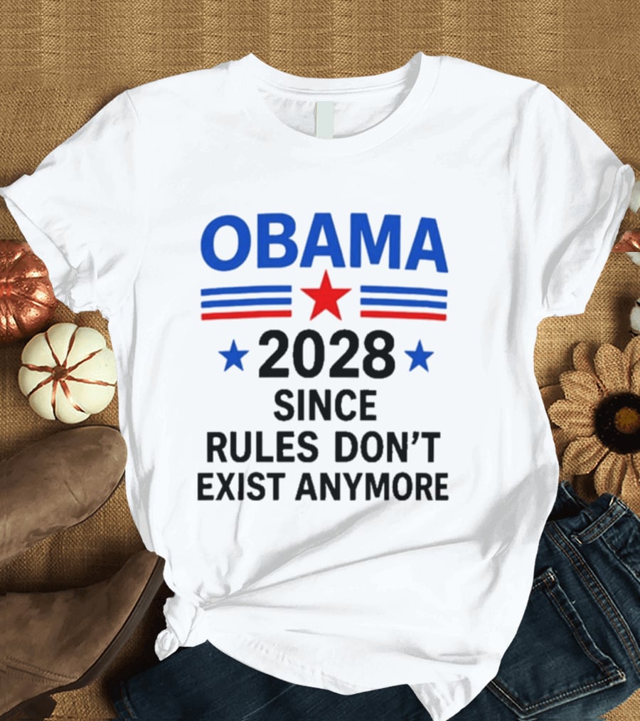 Obama 2028 Since Rules Don't Exist Anymore Star Red Blue T-Shirt