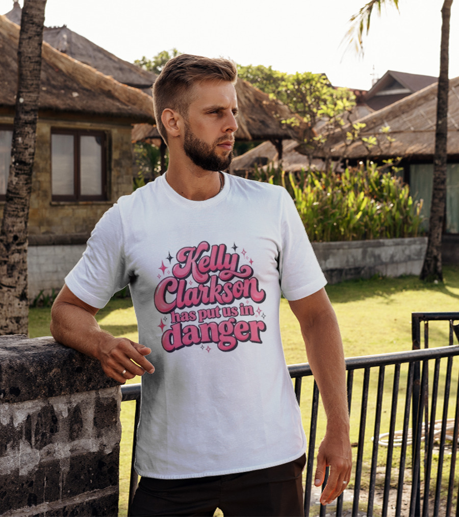 Kelly Clarkson Has Put Us In Danger Celebrity Pop Culture Humor Sparkling T-Shirt