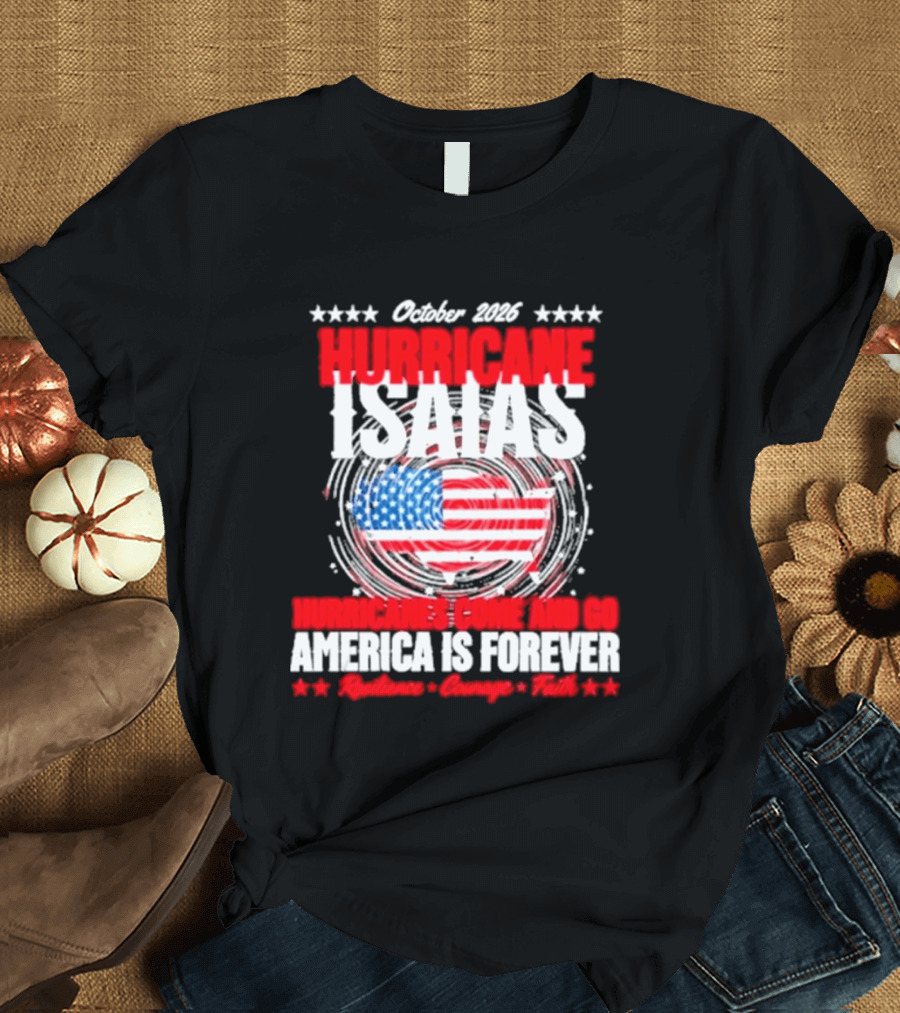 October 2026 Hurricane Isaias American Resilience Forever Florida Storm T-Shirt