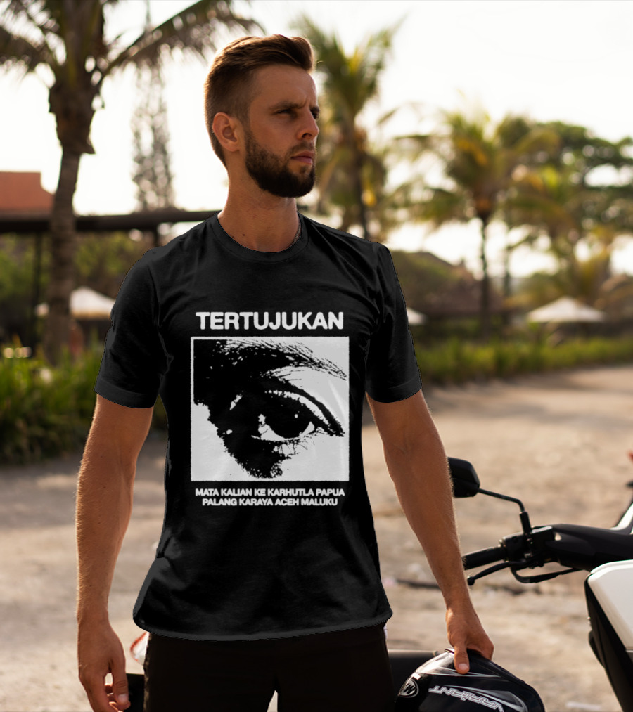 Tertujukan Mata Kalian Ke Karhutla Papua Palang Karaya Aceh Maluku T-Shirt