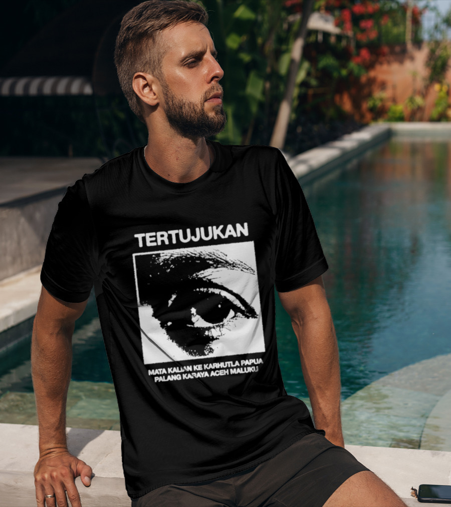 Tertujukan Mata Kalian Ke Karhutla Papua Palang Karaya Aceh Maluku T-Shirt