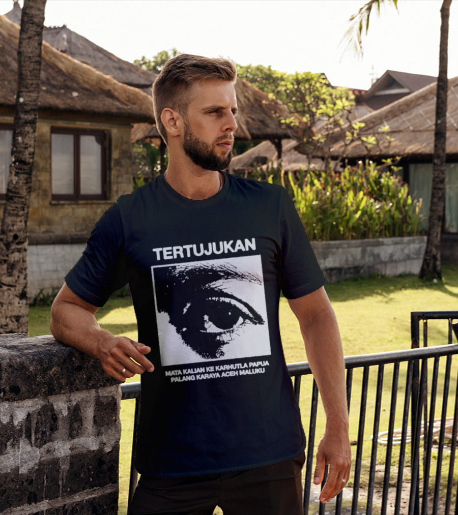 Tertujukan Mata Kalian Ke Karhutla Papua Palang Karaya Aceh Maluku T-Shirt