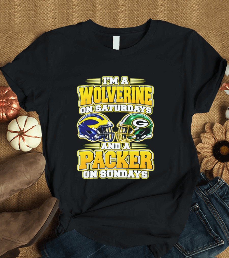 I'm A Wolverine On Saturdays And A Packer On Sundays T-Shirt