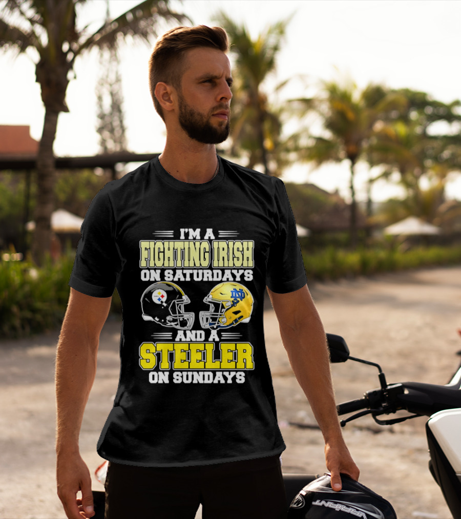 I'm A Fighting Irish On Saturdays And A Steeler On Sundays T-Shirt