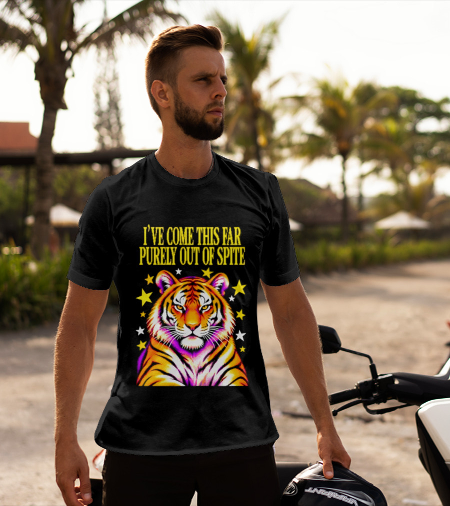 I've Come This Far Purely Out Of Spite Tiger With Stars T-Shirt