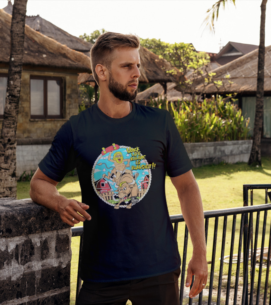 Work Life Balance Is Bullshit Skater Riding Bull F*ck Work Vibe T-Shirt