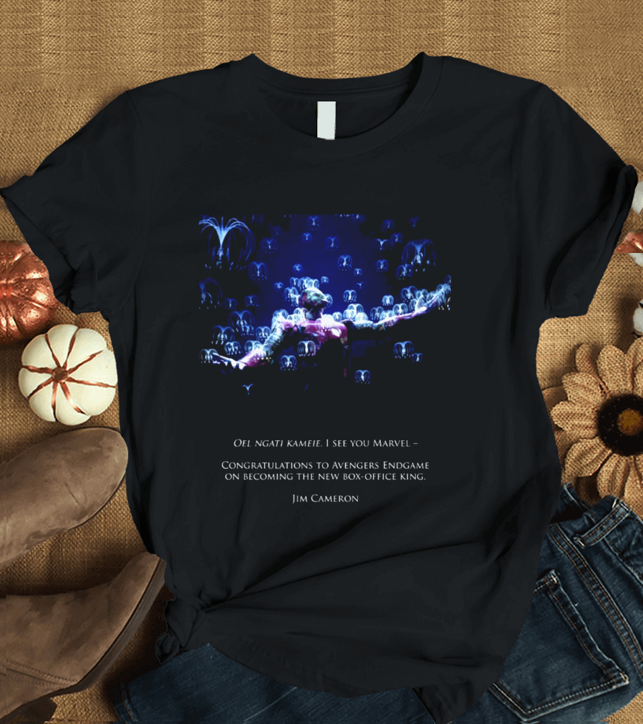Oel Ngati Kameie I See You Marvel Congratulations To Avengers Endgame On Becoming The New Box Office King Jim Cameron T-Shirt