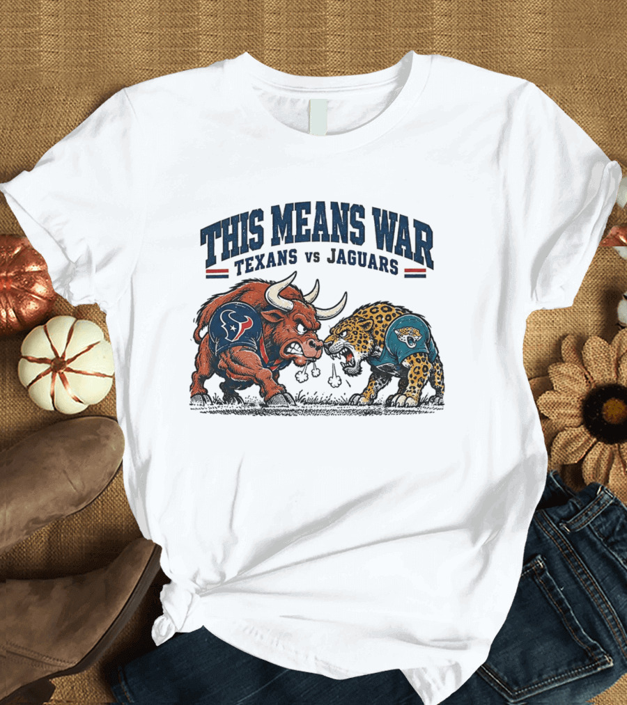This Means War Texans Vs Jaguars Angry Bull Vs Jaguar Football T-Shirt