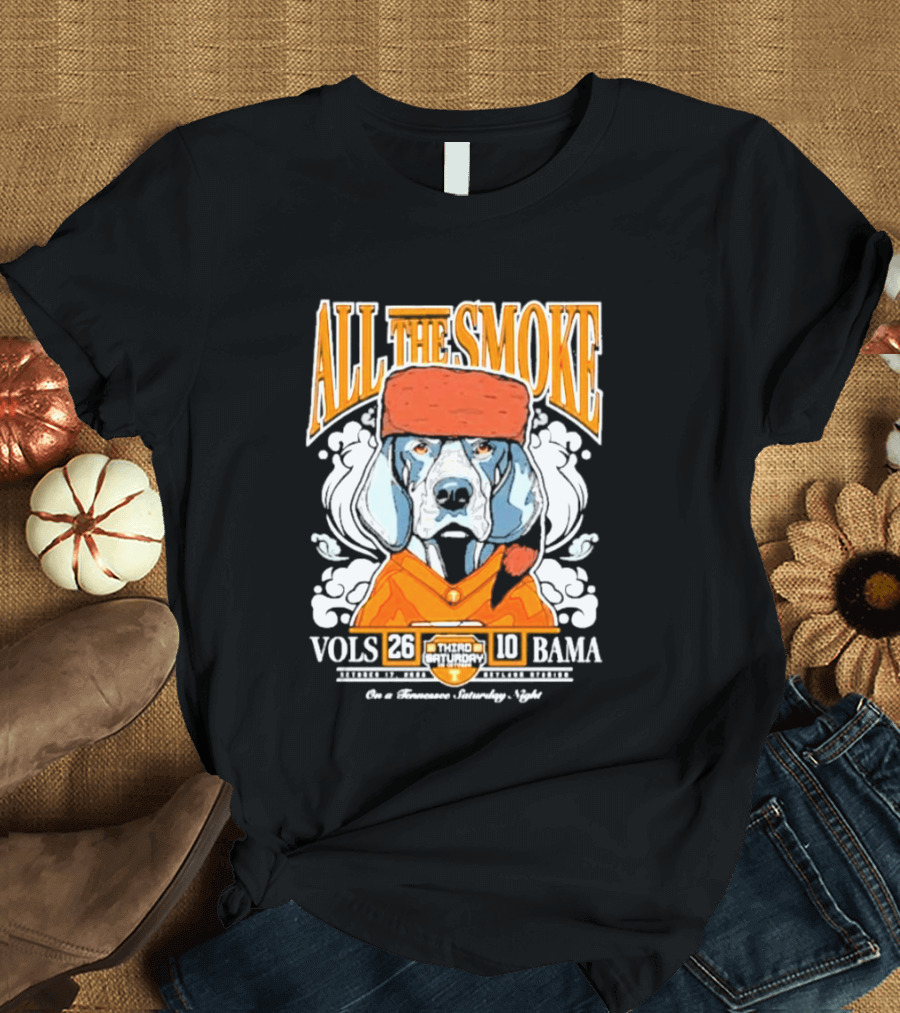 ALL THE SMOKE Tennessee Volunteers 26 10 Alabama Crimson Tide 2026 Smokey Game Day Cigar Celebration T-Shirt