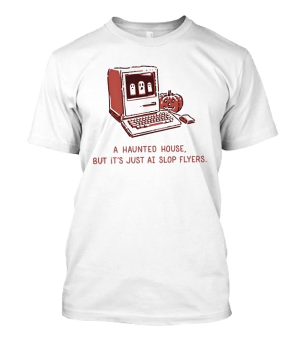 A Haunted House But It's Just AI Slop Flyers Vintage Computer Pumpkin T-Shirt