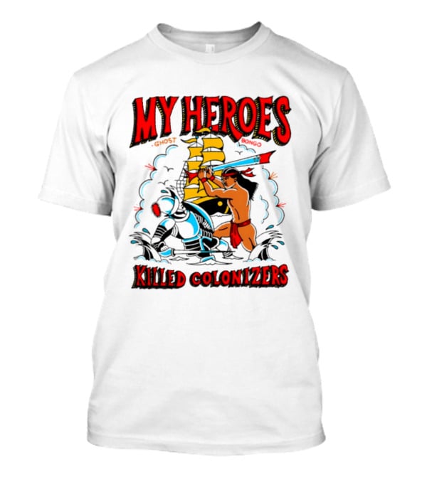My Heroes Killed Colonizers Ship Sword Battle T-Shirt