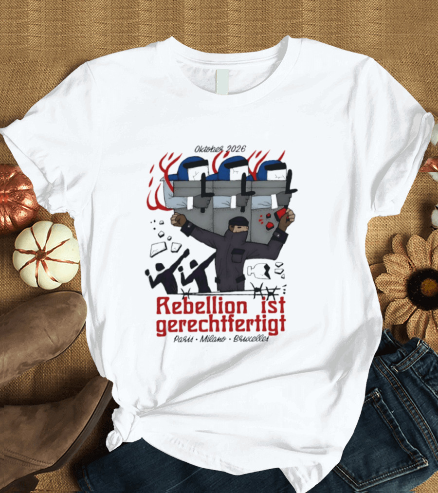 Oktober 2026 Rebellion Ist Gerechtfertigt Paris Milano Bruxelles Protest Graffiti T-Shirt