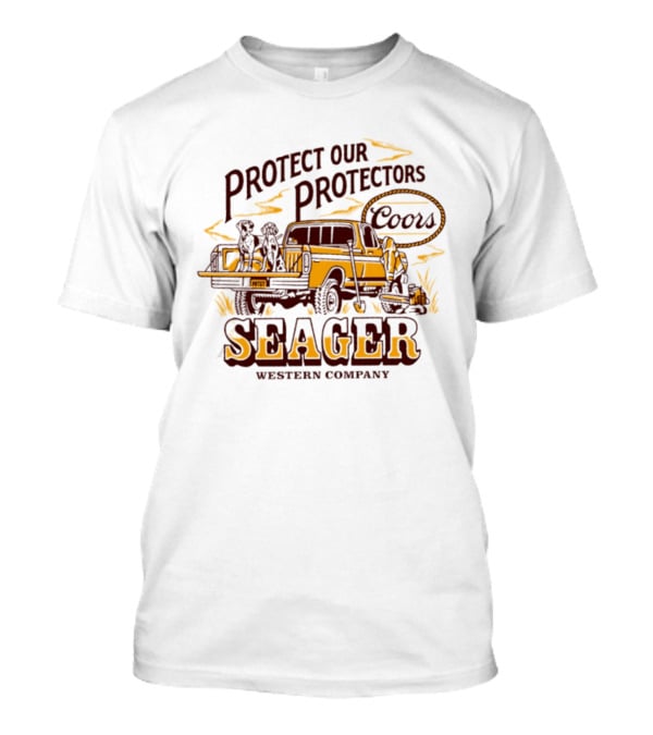 Seager Western Company Protect Our Protectors Coors T-Shirt