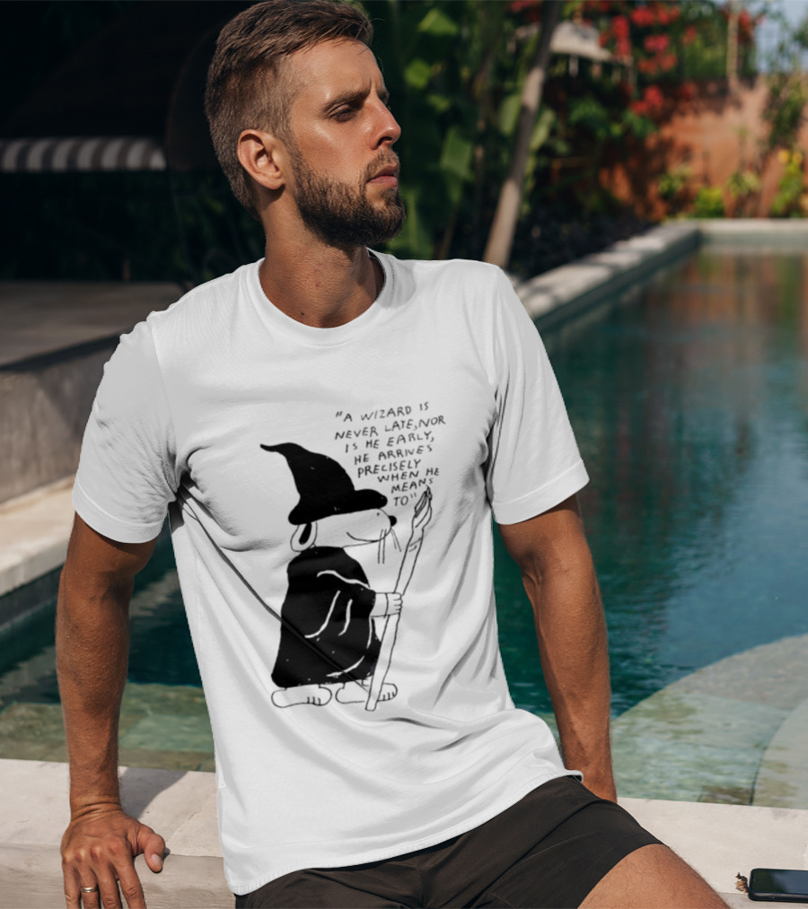 Snoopy Wizard Never Late Nor Early Arrives Precisely When He Means To T-Shirt