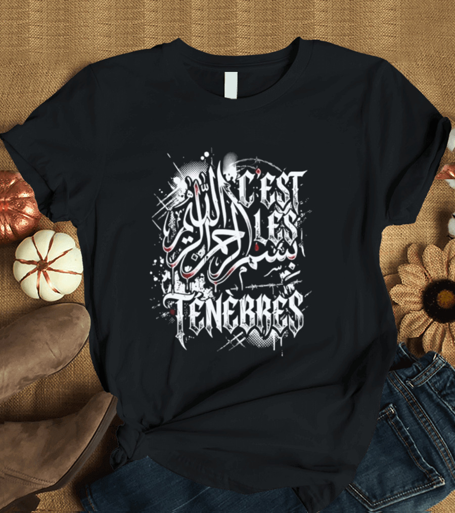 Bismillah C'est Les Ténèbres Arabic Dark Streetwear Splatter T-Shirt