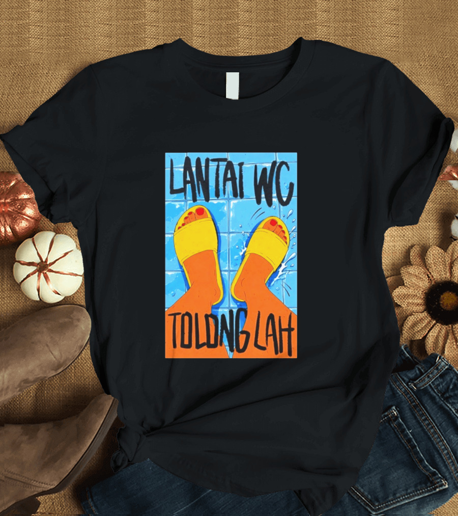 Lantai WC Tolong Lah Bathroom Floor Humor Yellow Sandals T-Shirt