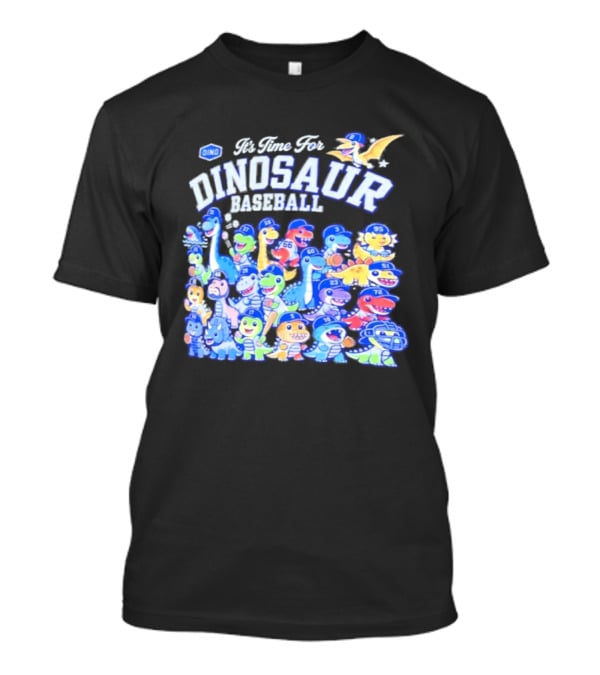 Be There For Dinosaur Baseball Los Angeles Dodgers Dino Roster 2026 T-Shirt