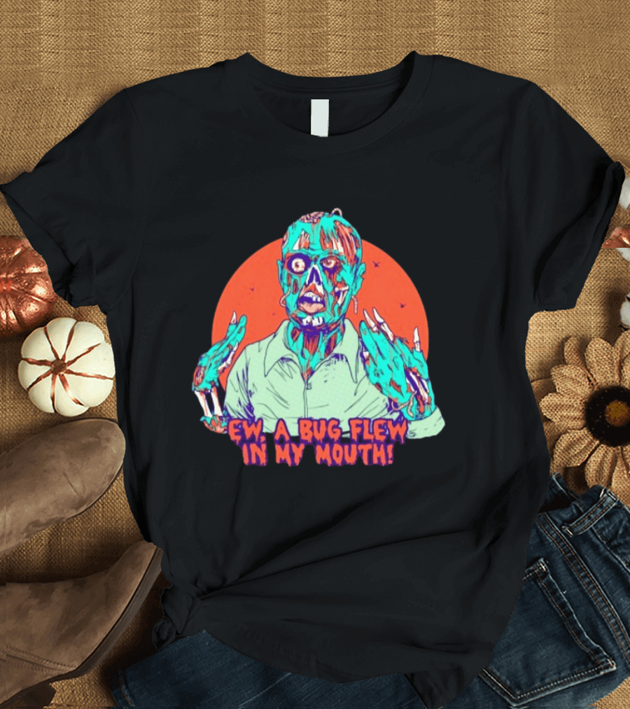Ew A Bug Flew In My Mouth Zombie Horror Retro Comic T-Shirt
