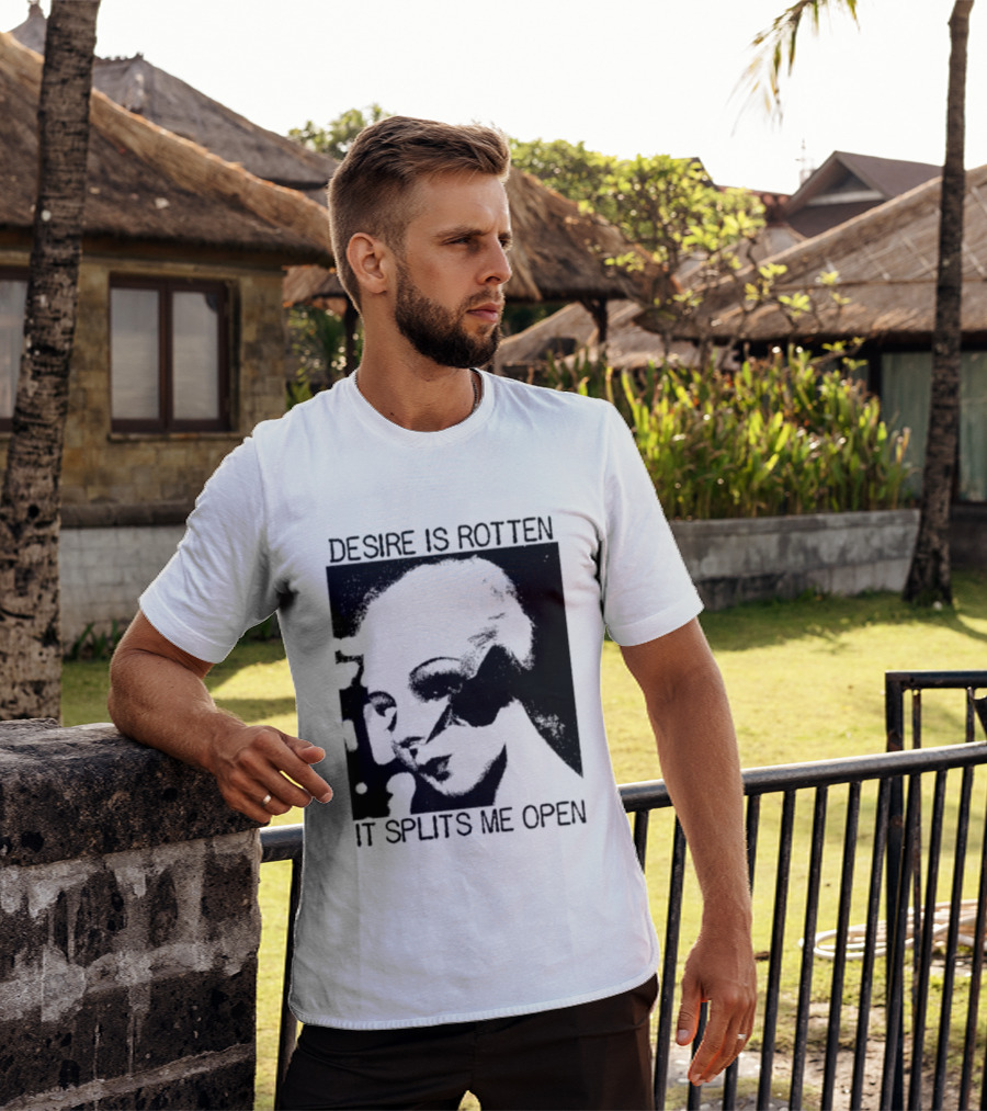 Desire Is Rotten It Splits Me Open Gothic Dark Aesthetic T-Shirt