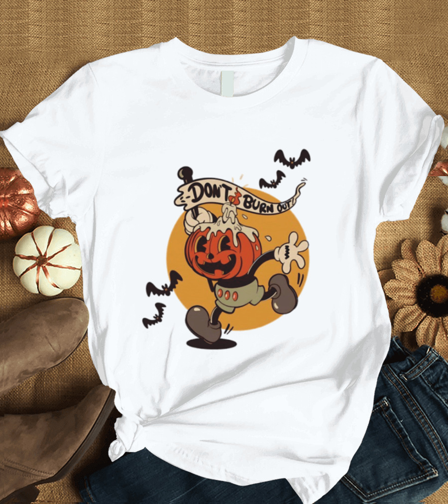 Don't Burn Out Pumpkin Candle Cartoon Halloween 2026 T-Shirt