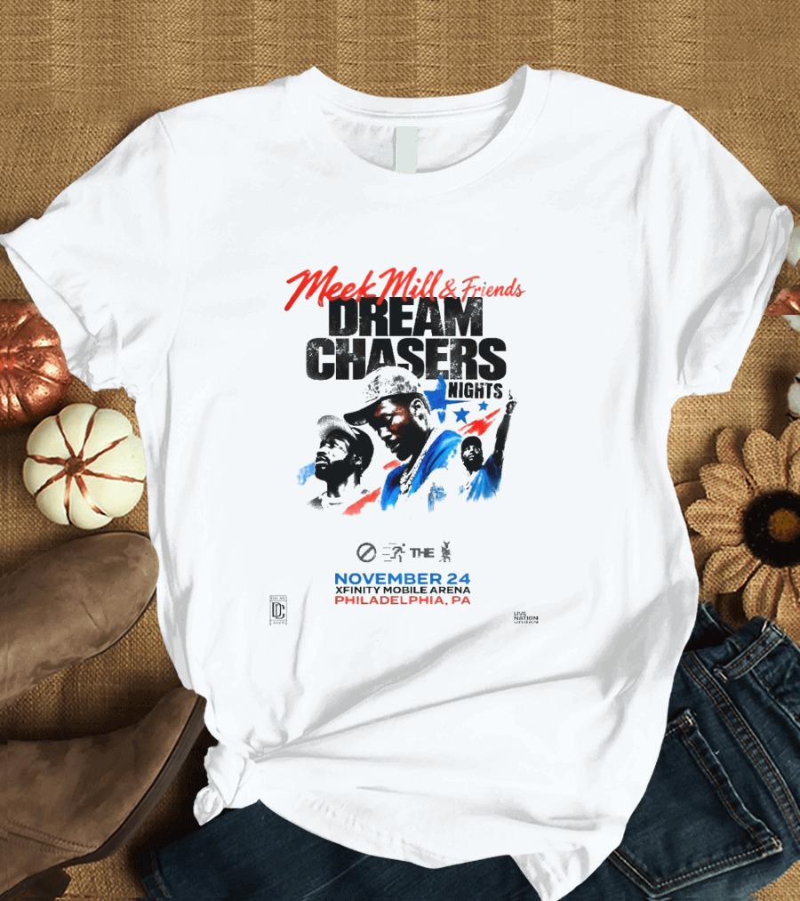 Meek Mill & Friends Dream Chasers Nights Philadelphia PA November 24 Xfinity Mobile Arena 2026 T-Shirt