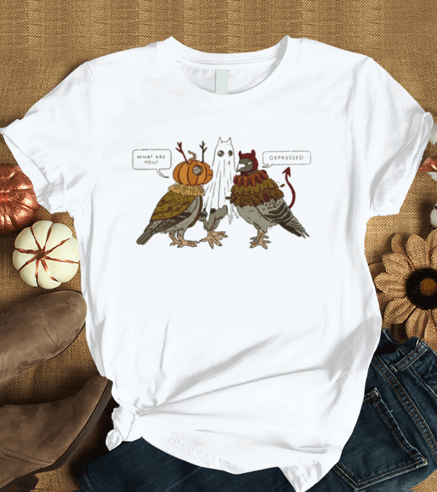 Pigeon Halloween 2026 What Are You Depressed T-Shirt