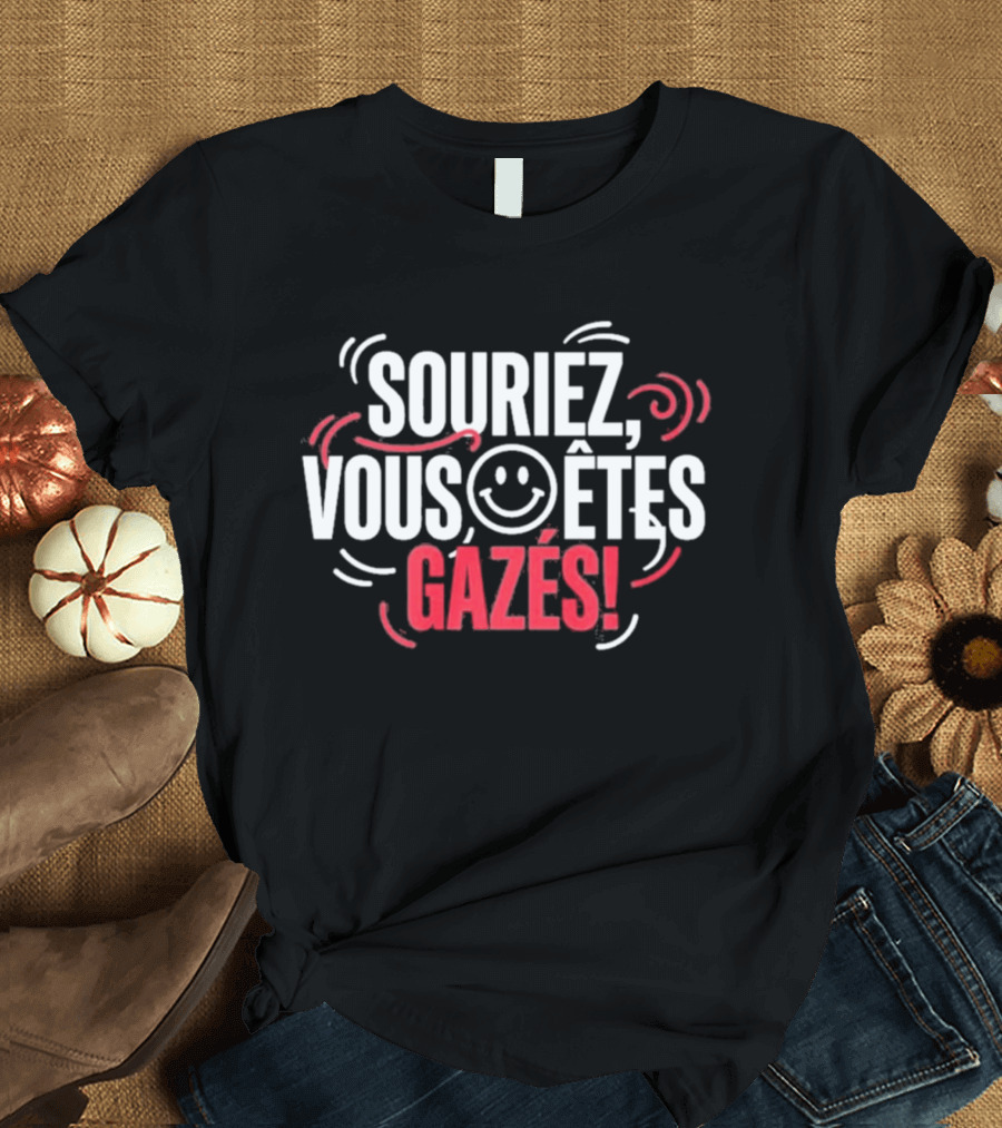 Souriez Vous Êtes Gazés Smiley Face T-Shirt