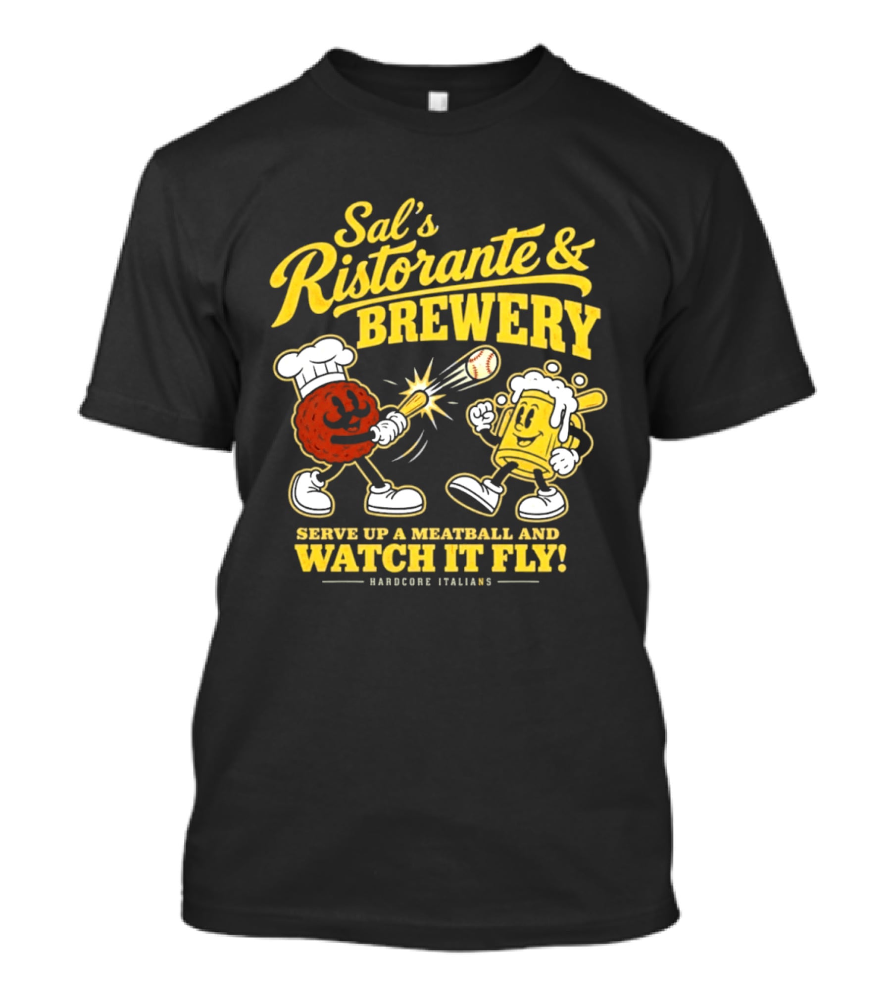 Sal's Ristorante & Brewery Serve Up A Meatball And It Fly Hardcore Italiano T-Shirt