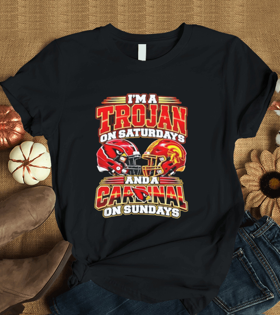 I'm A Trojan On Saturdays And A Cardinal On Sundays T-Shirt
