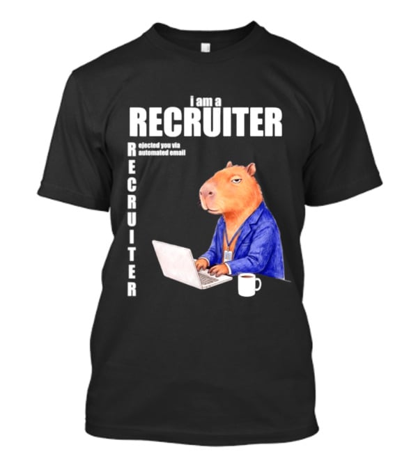 Capybara Recruiter Automated Email Ejection T-Shirt