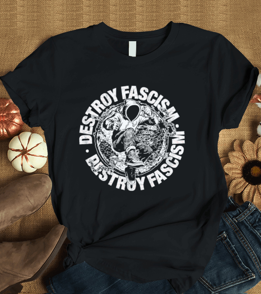 Destroy Fascism Anti Fascist Activism Circle Motif T-Shirt
