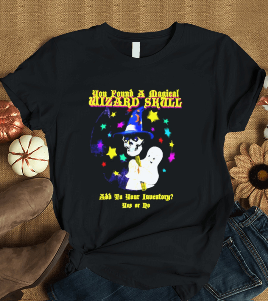 Ghost You Found A Magical Wizard Skull Magic T-Shirt