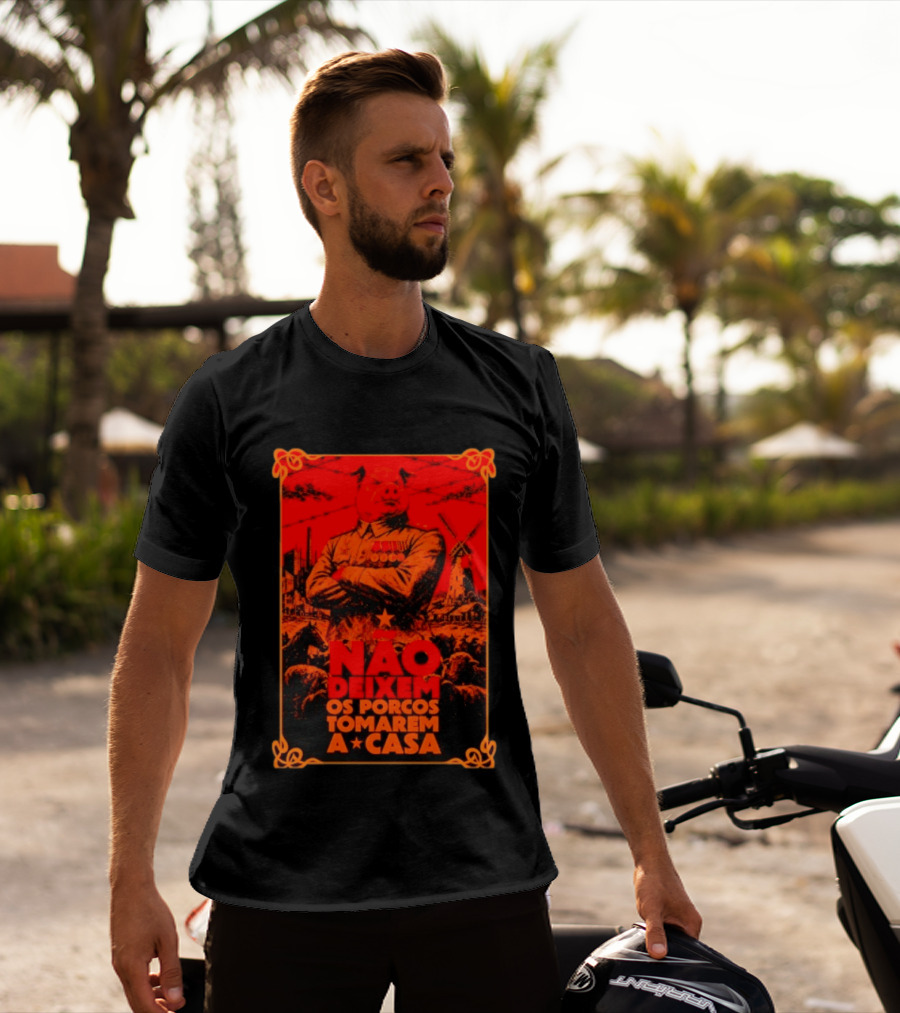 Nao Deixem Os Porcos Tomarem A Casa Animal Farm Orwellian Dystopia Revolution T-Shirt
