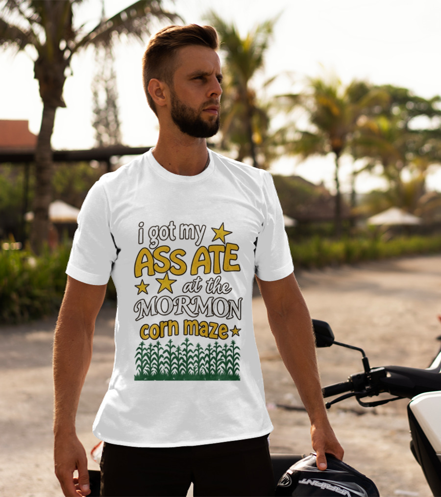 I Got My Ass Ate At The Mormon Corn Maze Starry Adventure T-Shirt