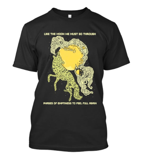 Like The Moon We Must Go Through Phases Of Emptiness To Feel Full Again Moon Phases Yellow Watercolor T-Shirt