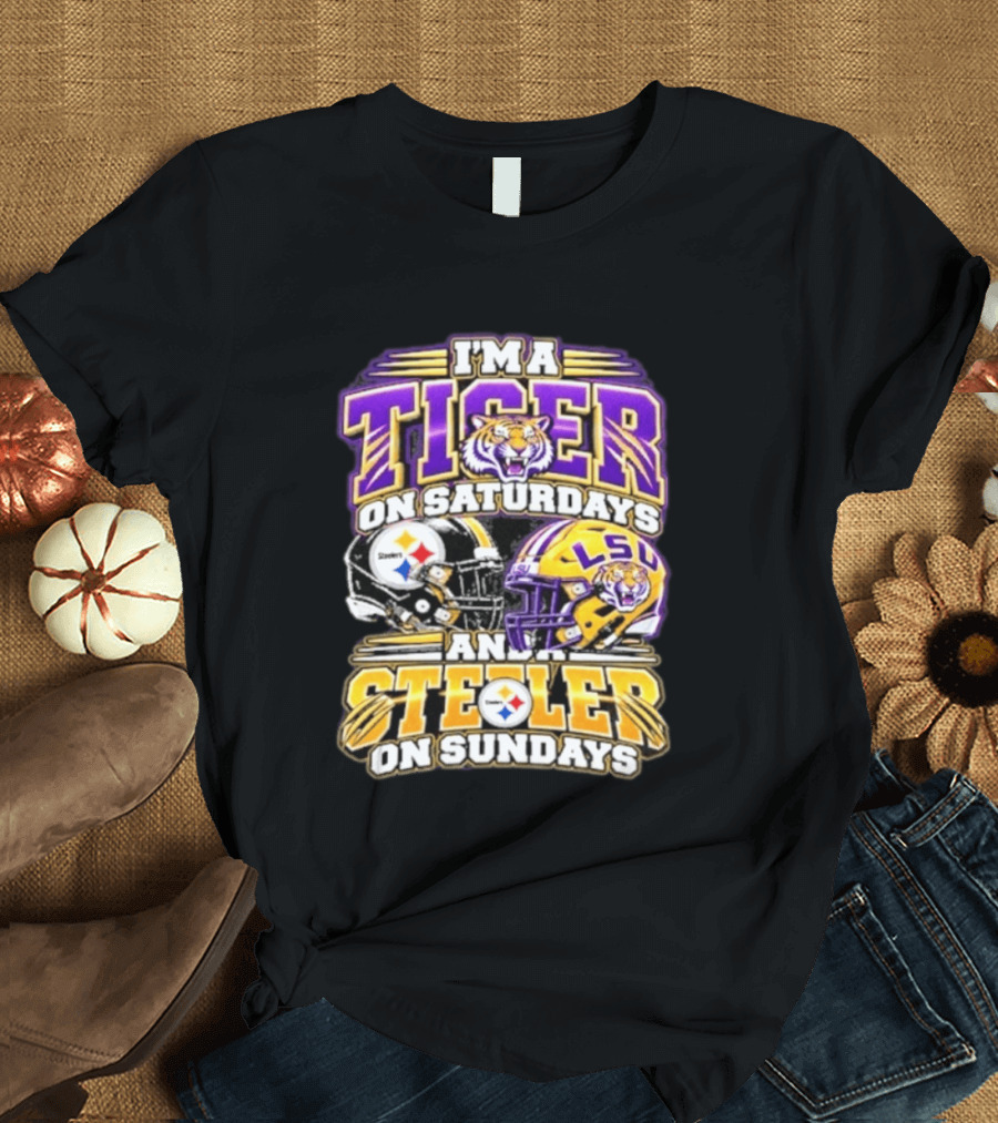 I'm A Tiger On Saturdays And A Steeler On Sundays LSU Steelers Combo Fanatic T-Shirt