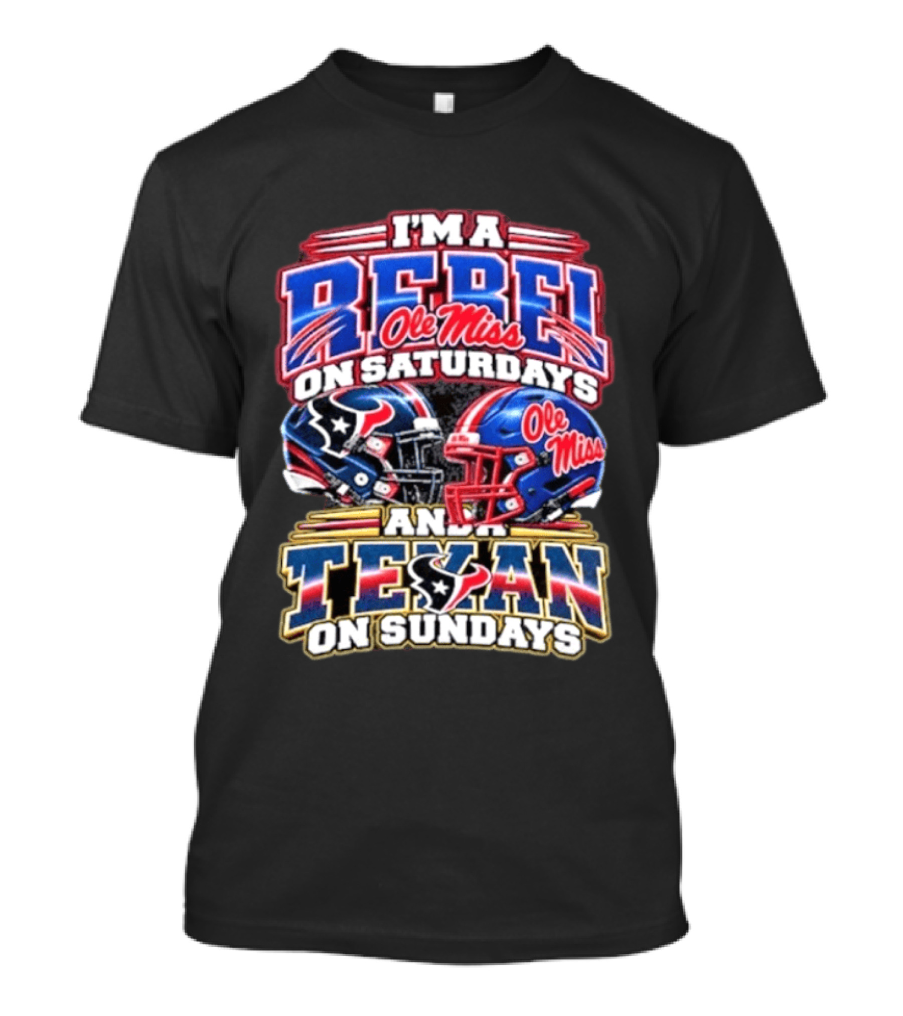 I'm A Rebel Ole Miss On Saturdays And Texan On Sundays Helmet T-Shirt