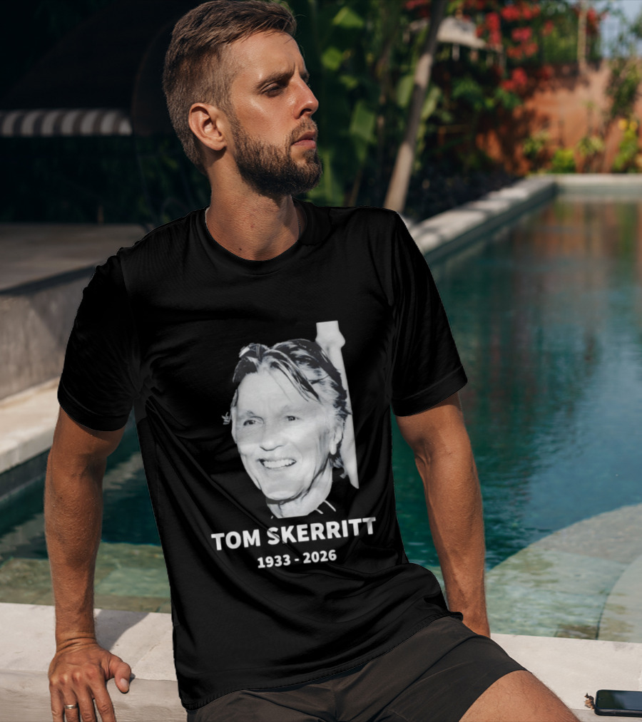 In Memory Of Tom Skerritt 1933 2026 T-Shirt