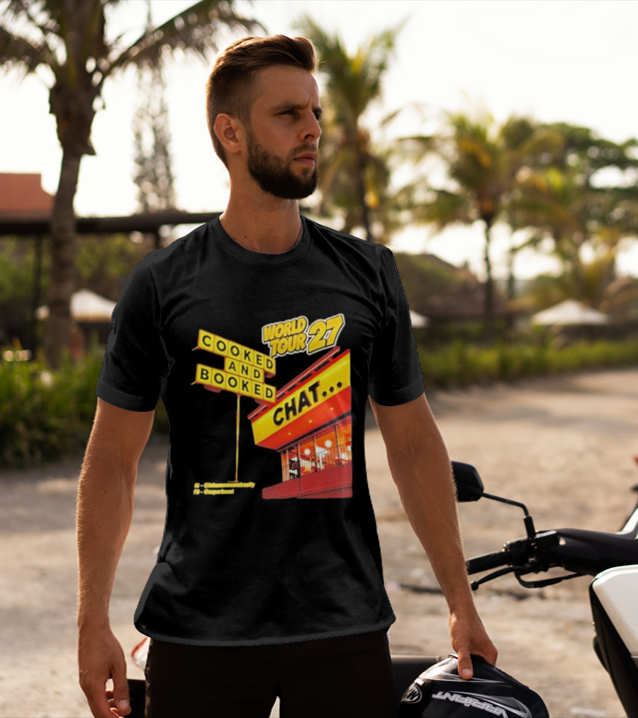 World Tour 27 Cooked And Booked Chat T-Shirt