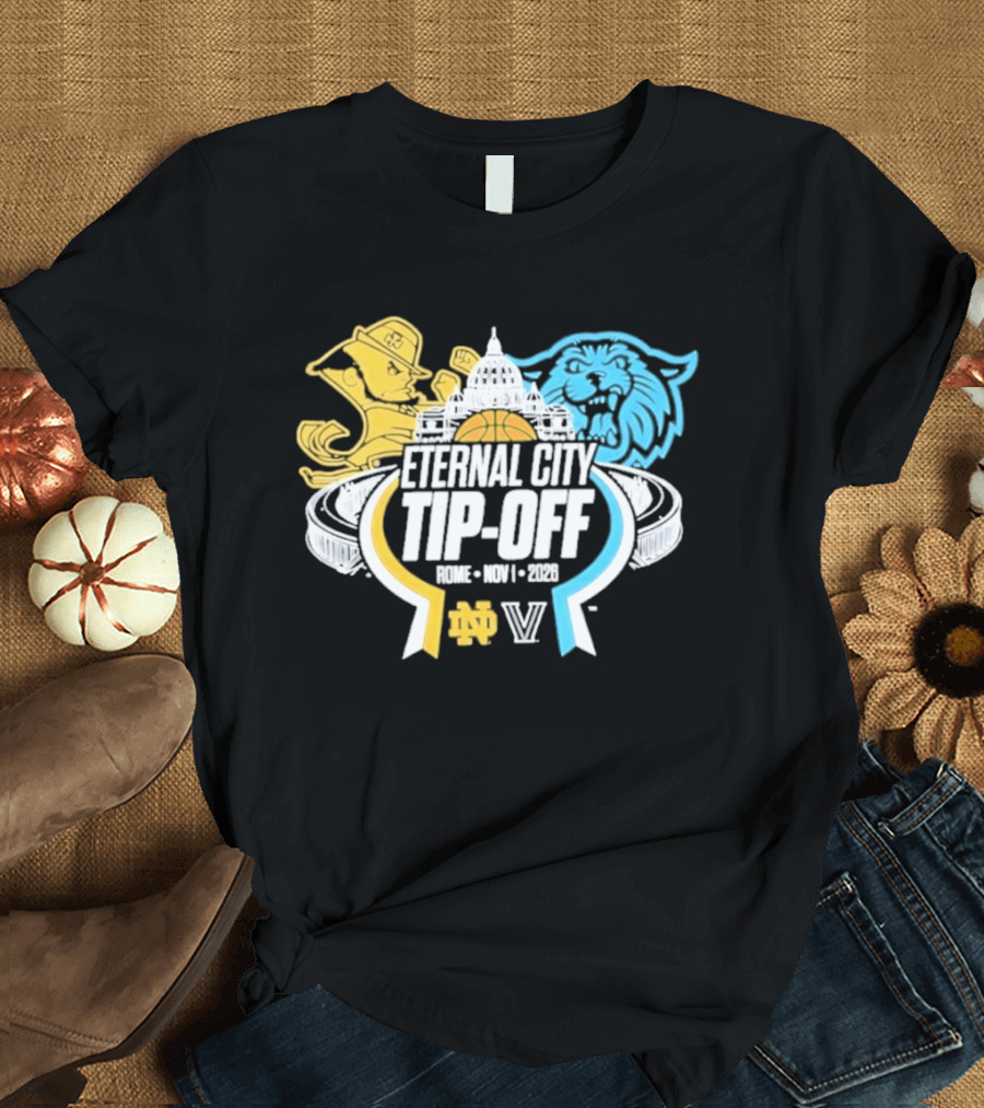 Eternal City Tip Off Rome 2026 Villanova Wildcats Vs Notre Dame Fighting Irish Basketball Matchup T-Shirt
