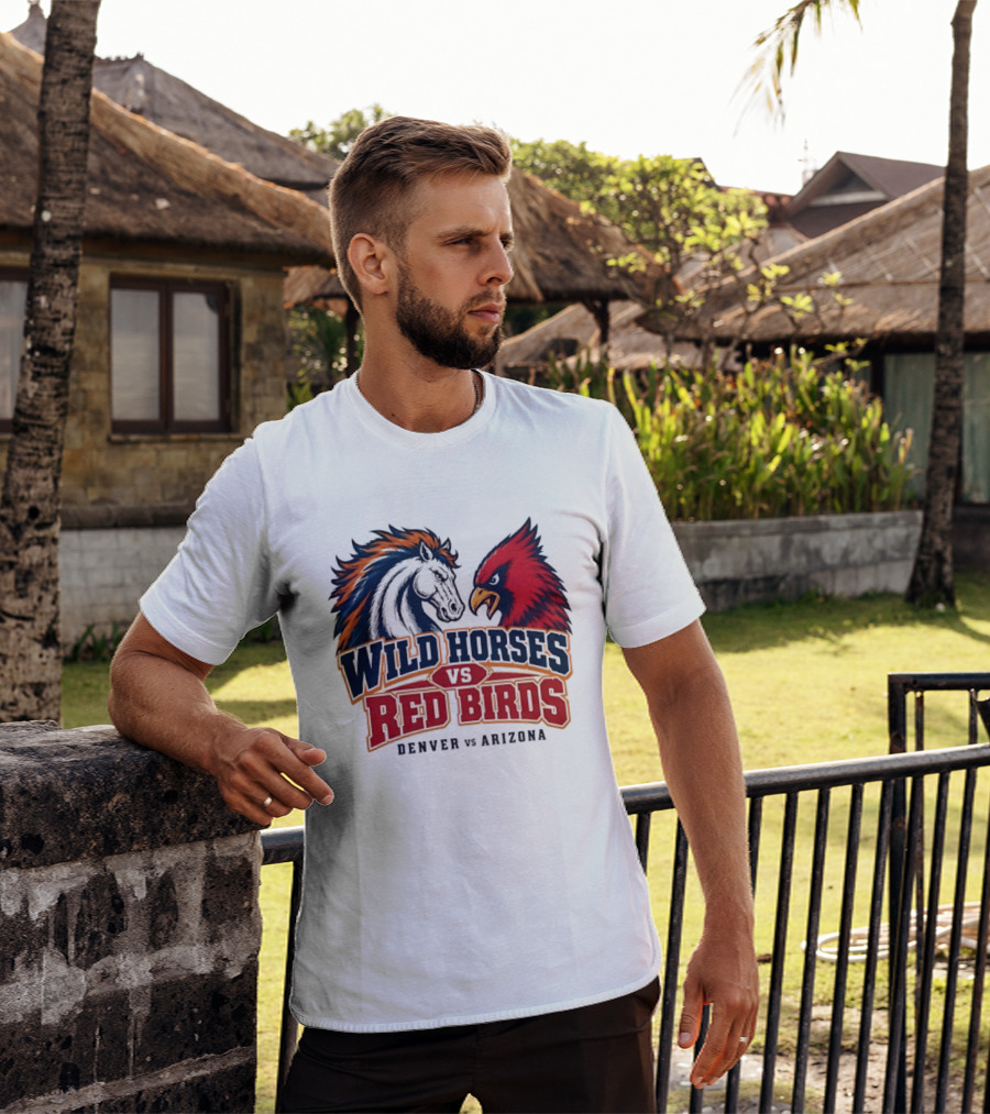 Wild Horses Vs Red Birds Denver Vs Arizona T-Shirt