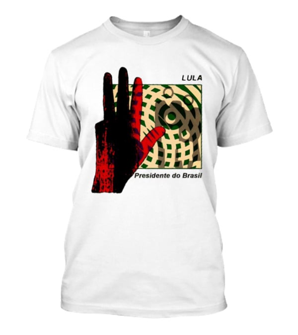 Lula Presidente Do Brasil Red Hand Brazil Politics T-Shirt