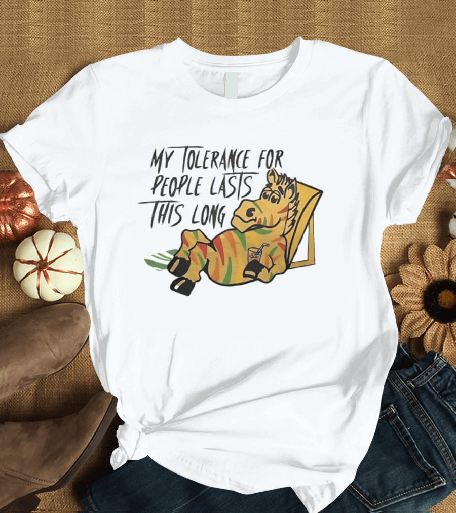 My Tolerance For People Lasts This Long Zebra Relaxation T-Shirt