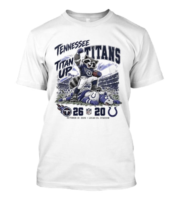 Tennessee Titans Titans Up 26 20 Win Over Indianapolis Colts Nissan Stadium T-Shirt